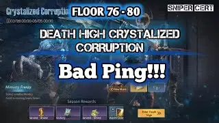Death High Crystalized Corruption Floor 76-80 | Bad Ping | Life After Gameplay