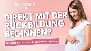 Direkt nach der Geburt mit der R&uuml;ckbildung starten &ndash; geht das?