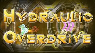 Hydraulic Overdrive 100% by Xyriak (Extreme Demon) | Geometry Dash 2.2