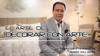 EL ARTE DE DECORAR CON ARTE / Interiorismo