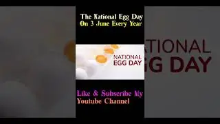 ##The National Egg Day##On 3rd June## ##oology## Study##Egg##