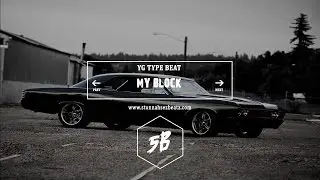 YG Type Beat - My Block(Prod.By Sez)