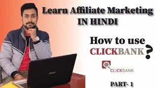 3. How to use clickbank in Hindi (part 1)  // Create click bank account // create nickname