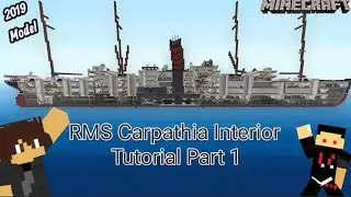 Minecraft RMS Carpathia Interior Tutorial Part 1 (2019 Model)