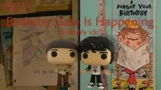 Birthday Gate Is Happening