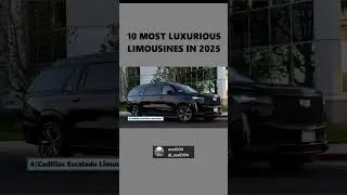 10 самых роскошных лимузинов в мире!