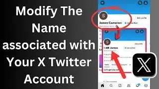 How to Modify the Name associated with your X Twitter Account