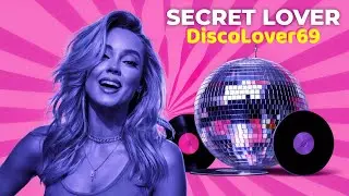 DiscoLover69 - Secret Lover // a vibrant Mix of pop and Eurodisco!