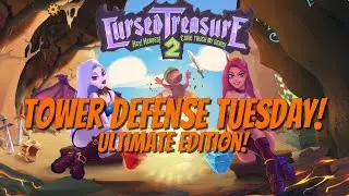 Tower Defense Tuesday Live! Cursed Treasure 2 Ultimate!