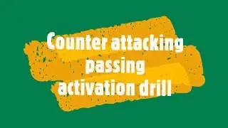 Counter attacking activation passing drill
