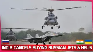 India cancelled buying Russian MIG 29 jets MI 17 Helicopters as they are blown away in Ukraine