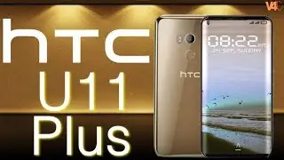 HTC U11 Plus Bezel Less, Specifications, Price, Release Date, Camera. HTC U11 Plus 2017 First Look