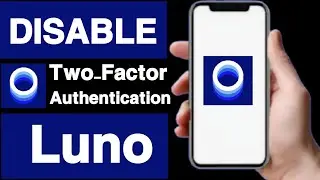 How to disable Two-Factor Authentication on luno account||Disable Two-Factor Authentication