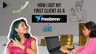 HOW I GOT MY FIRST CLIENT...My journey as a freelancer 📈