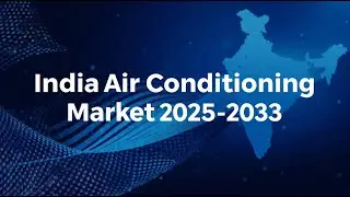 India Air Conditioning Market Size, Share, Demand, Report, Forecast 2025-2033