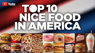 TOP 10 NICE FOOD IN AMERICA