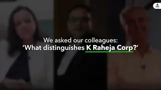 What sets K Raheja Corp apart? | Voices of KRC | Part 3