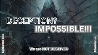 (Part 2) Deception Impossible: Resistance