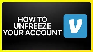 How To Unfreeze Your Venmo Account Tutorial