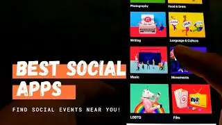 Best Social Apps For Finding Events Near You, Meeting People And Making New Friends!