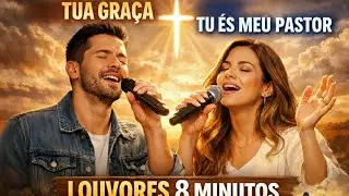 OUÇA E SINTA A PRESENÇA DE DEUS | Duas Músicas Gospel Poderosas (8 Min)