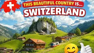 Switzerland is beautiful country 