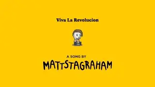 MattstaGraham - Viva La Revolucion (Official Audio)