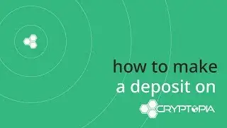 How to Deposit Your Funds on Cryptopia