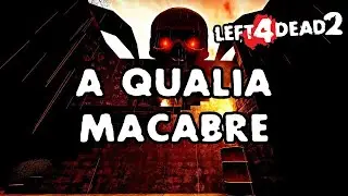 Left 4 Dead 2 | A Qualia Macabre | Custom Campaign Walkthrough