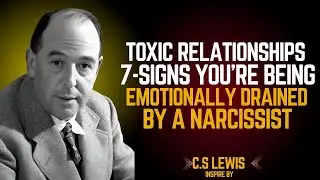 7 SIGNS YOU ARE BEING DRAINED BY A MAD PERSON | BEST MOTIVATIONAL SPEECH BY CS LEWIS