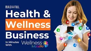 Build a Full Health & Wellness Business in Minutes With AI! | WellnessMateAI