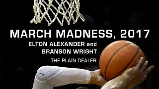 March Madness, 2017: Elton Alexander and Branson Wright reveal their top teams