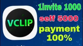 vclip app se 1invite 1000 unlimited Paytm cash from online new application