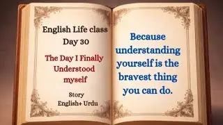 English Life Class Day 30 | True Life English Story | Learn English Through Urdu