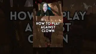 How to play against the clown #deadbydaylight #dbd