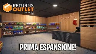 FIRST EXPANSIONS AND I BUY A JUICY BOX! - Returns Outlet Simulator - Gameplay ITA - ep.04
