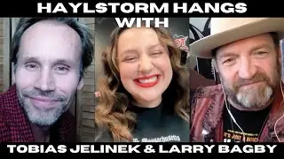Haylstorm Hangs with Tobias Jelinek & Larry Bagby