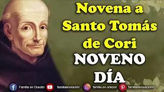 Novena a Santo Tom&aacute;s de Cori - D&iacute;a 9 🙏 10 de Enero 2026