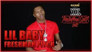 Lil Baby's Pitch for 2018 XXL Freshman