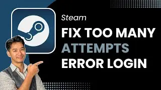 How to Fix Steam Login Error Too Many Attempts !