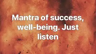 MANTRA OF SUCCESS WELL-BEING