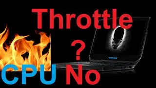 Does Alienware 15R2 6700HQ throttle under load Thermal throttle