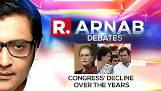 Arnab's Analysis On Congress' Decline Over The Years; 'The 4-Stage Launchpad Failed'