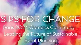 Paris 2024 Olympics Case Study - Leading the Future of Sustainable Event Planning