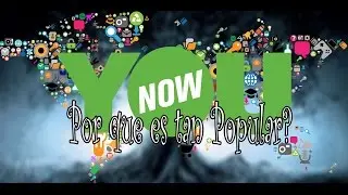 Que es? You Now y por que es tan popular.