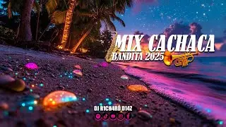 MIX CACHACA Y Cumbia Versi&oacute;n BANDITA 2025 - DJ R1CH4RD D14Z