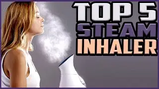 Top 5 ✅ Best Steam Inhalers 🔷🔷🔷 2022 reviews