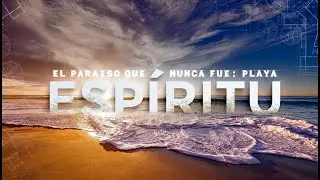 EL PARA&Iacute;SO QUE NO FUE: PLAYA ESP&Iacute;RITU