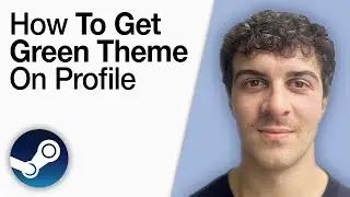 How To Get Green Theme on Your Steam Profile [2025 Full Guide]