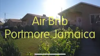 Air Bnb tour Portmore St Catherine￼ Jamaica￼ ( lifestyle entertainment music culture )